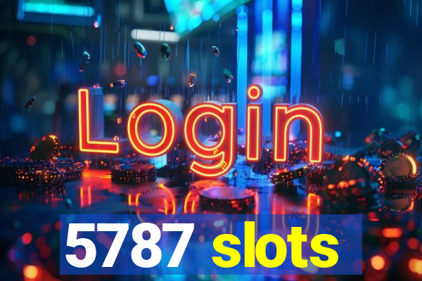 5787 slots