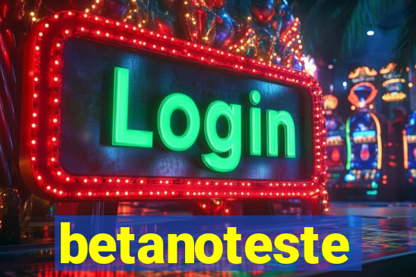 betanoteste