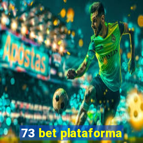 73 bet plataforma