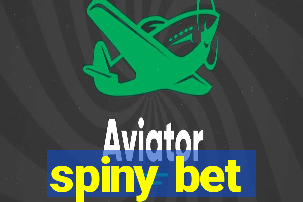 spiny bet