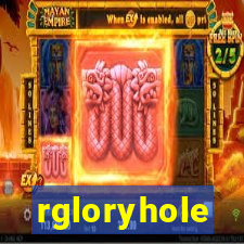 rgloryhole