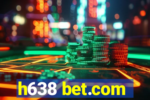 h638 bet.com