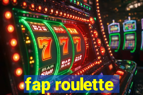 fap roulette