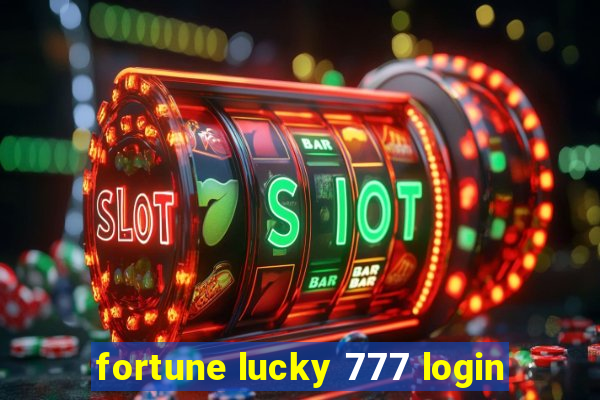 fortune lucky 777 login