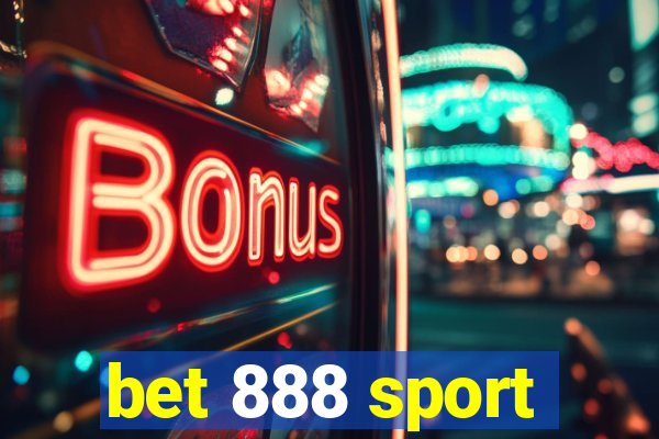 bet 888 sport