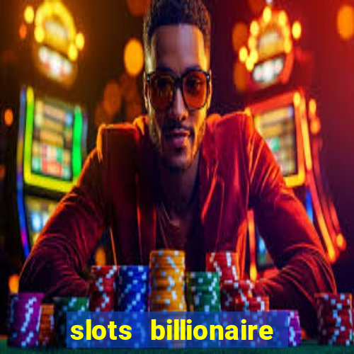 slots billionaire gcash 777