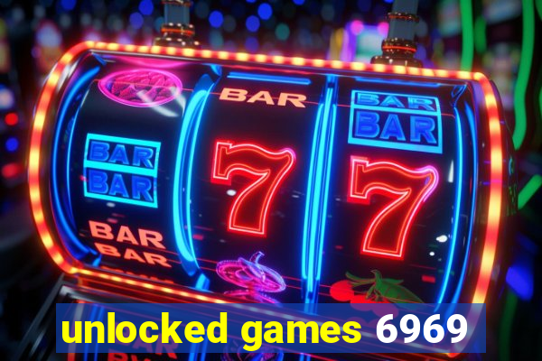 unlocked games 6969