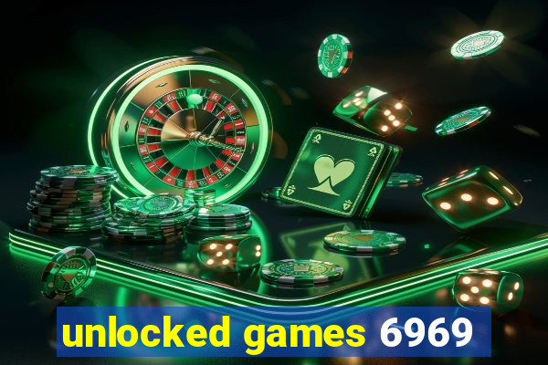 unlocked games 6969