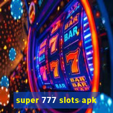 super 777 slots apk