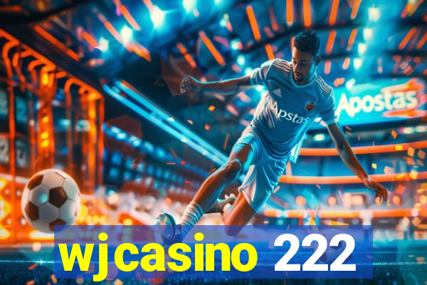 wjcasino 222