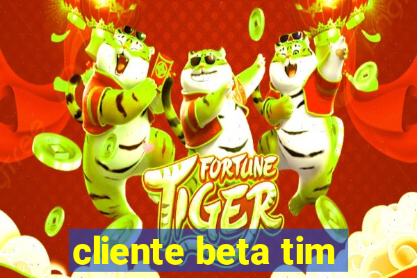 cliente beta tim