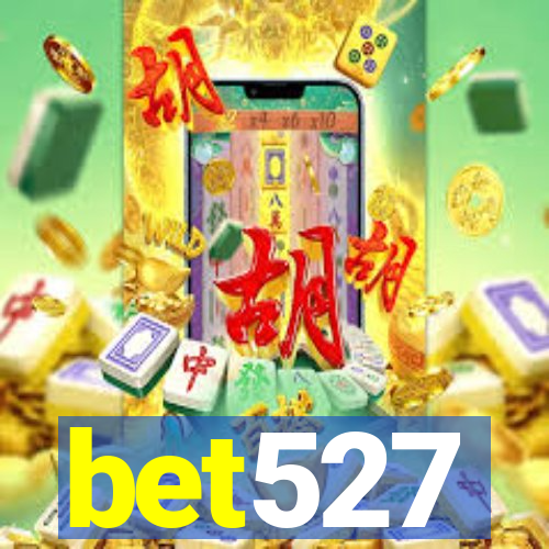 bet527