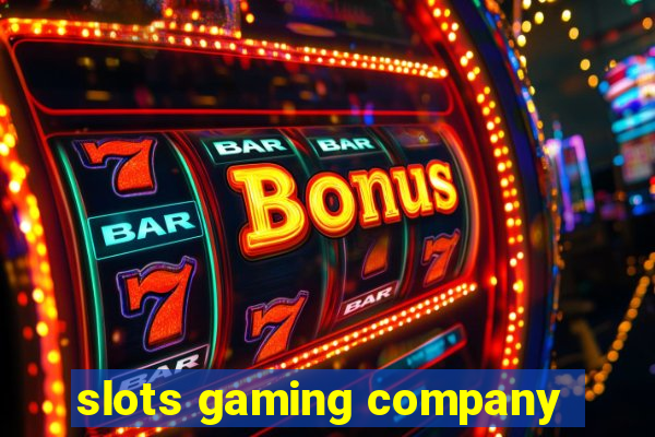 slots gaming company