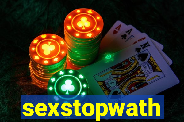 sexstopwath