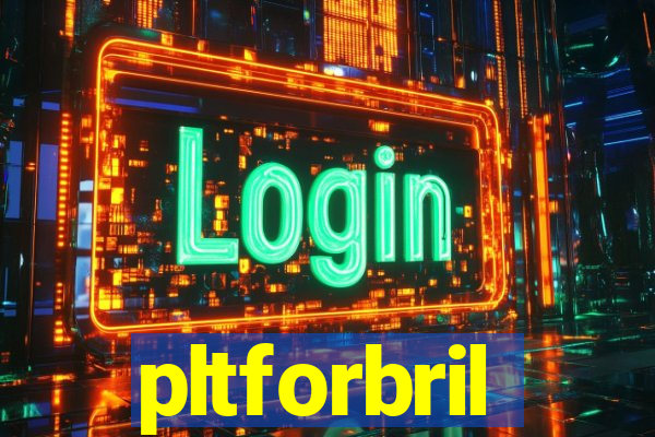 pltforbril