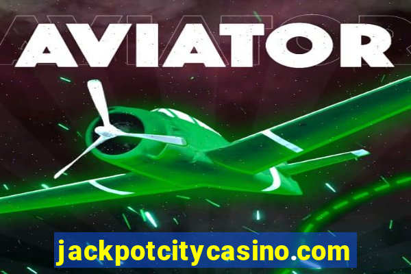 jackpotcitycasino.com online casino