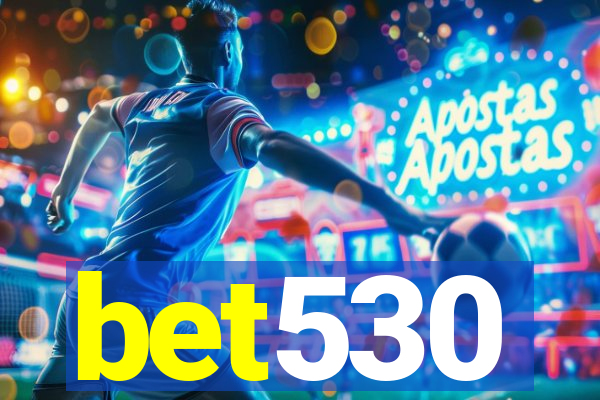 bet530