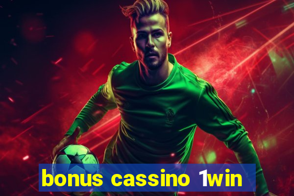 bonus cassino 1win