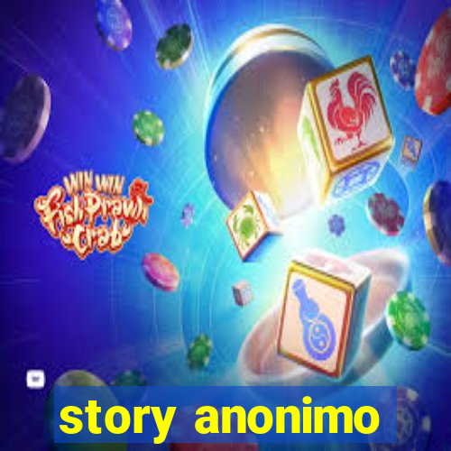 story anonimo