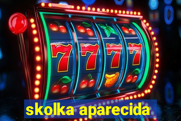 skolka aparecida