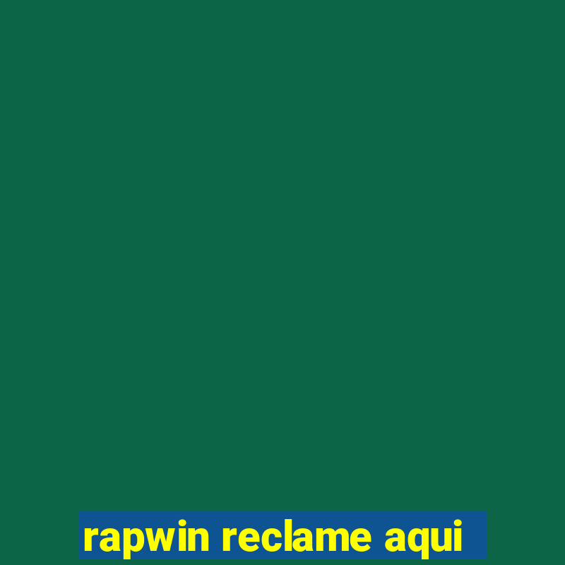 rapwin reclame aqui