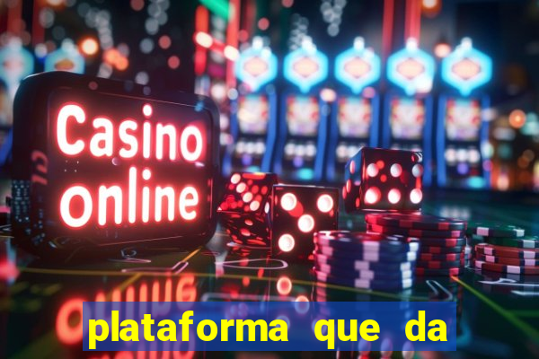 plataforma que da bonus pra jogar