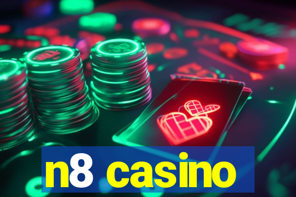 n8 casino