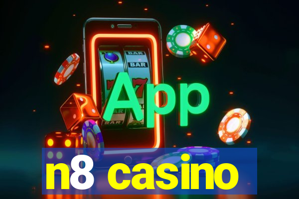 n8 casino