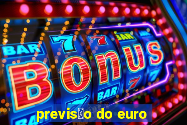 previs茫o do euro