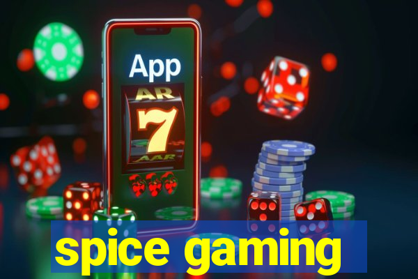 spice gaming