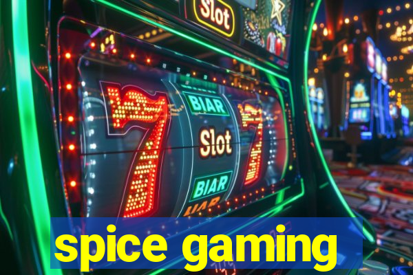 spice gaming