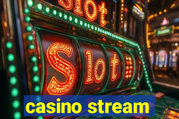 casino stream