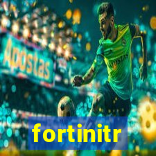 fortinitr