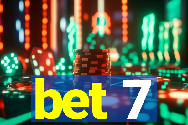 bet 7