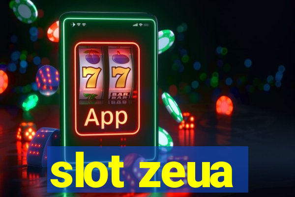 slot zeua