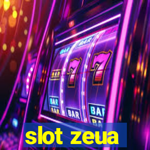 slot zeua