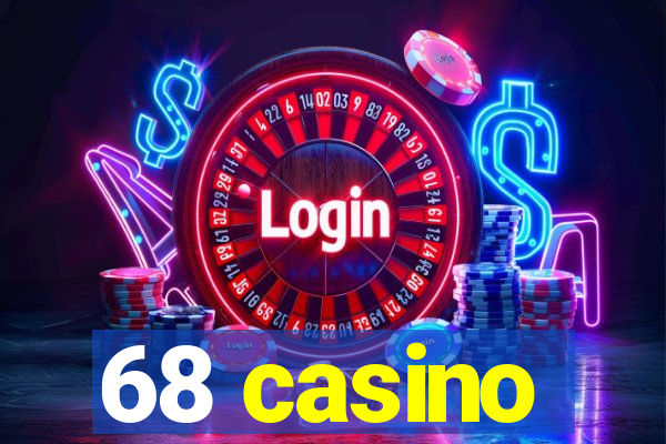 68 casino