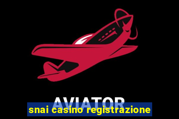 snai casino registrazione