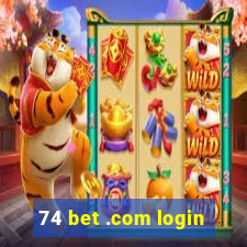 74 bet .com login