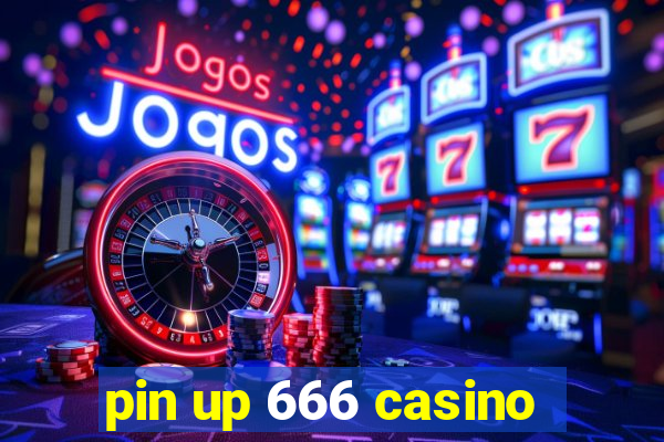 pin up 666 casino