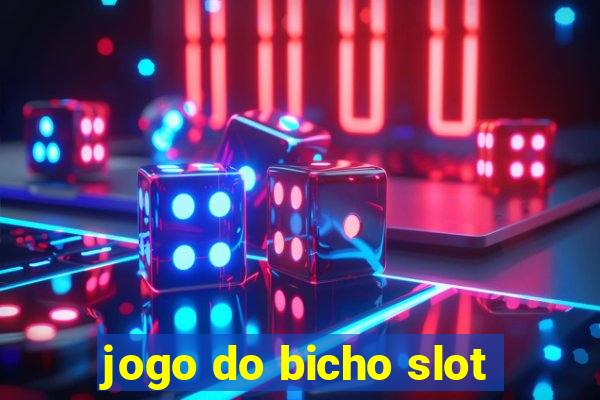 jogo do bicho slot