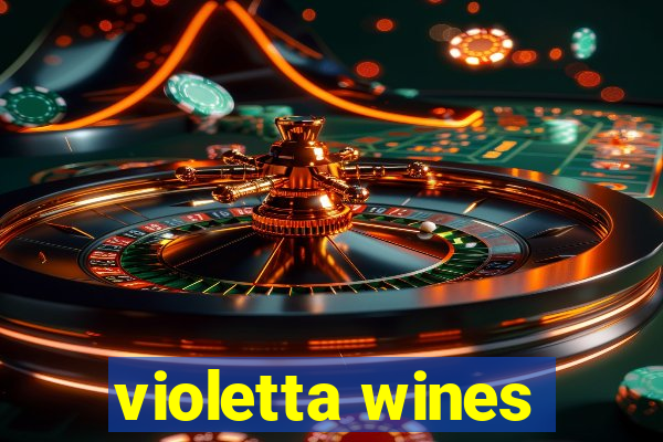 violetta wines