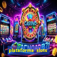 plataforma slots pagando no cadastro