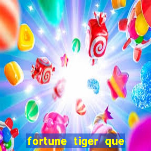 fortune tiger que da bonus no cadastro