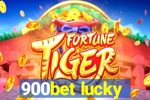 900bet lucky