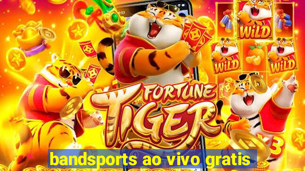 bandsports ao vivo gratis