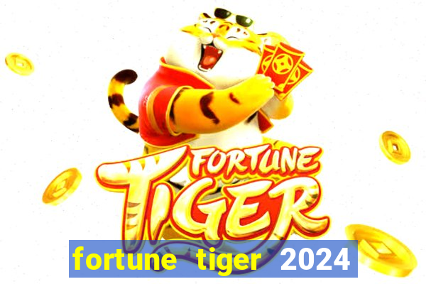 fortune tiger 2024 paga mesmo