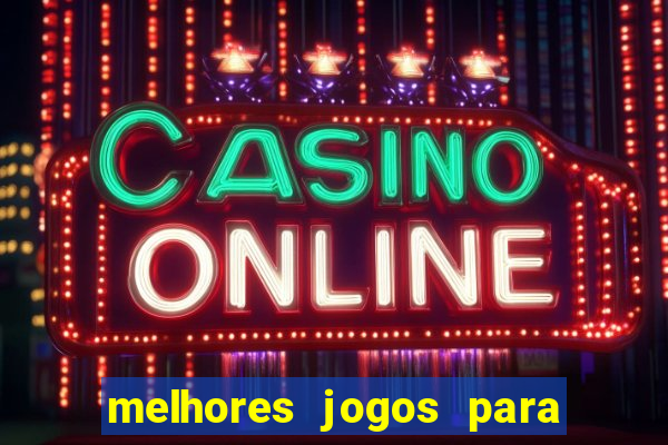 melhores jogos para ganhar dinheiro online