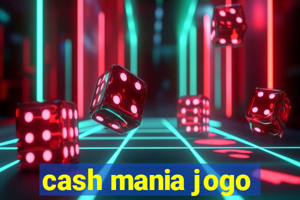 cash mania jogo