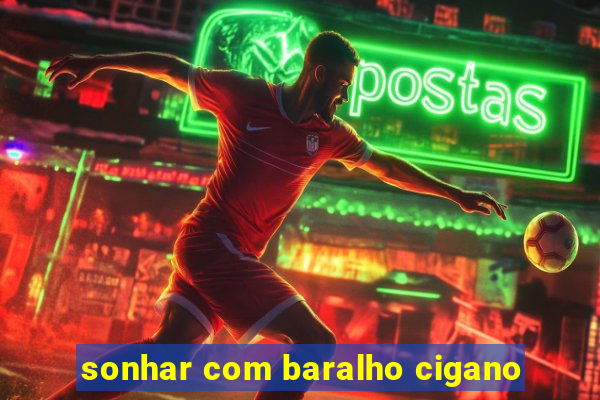 sonhar com baralho cigano